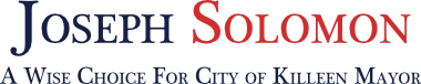 Joseph Solomon for City of Killeen Mayor